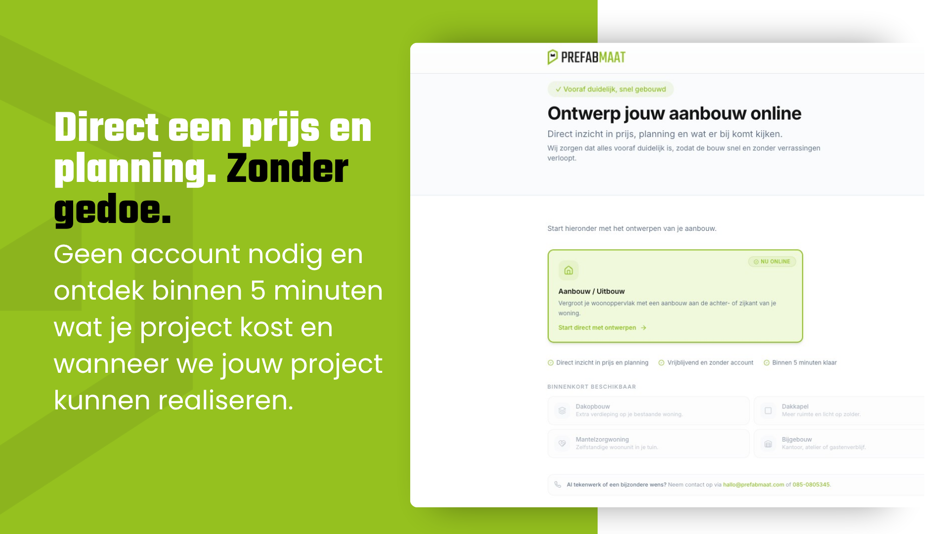 Stel je eigen U uitbouw samen met onze configurator. Krijgt inzicht wat je prefab L uitbouw kost